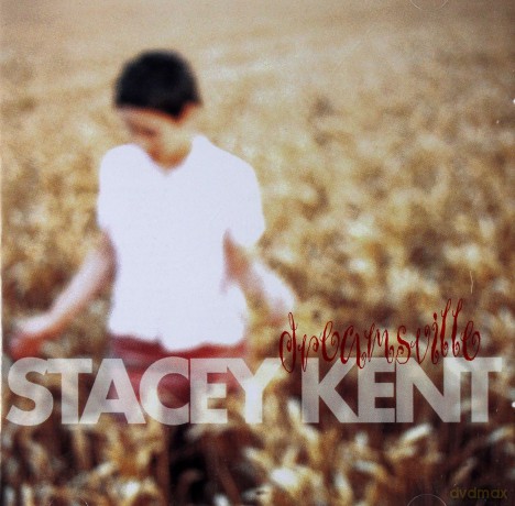 Stacey Kent: Dreamsville [CD]