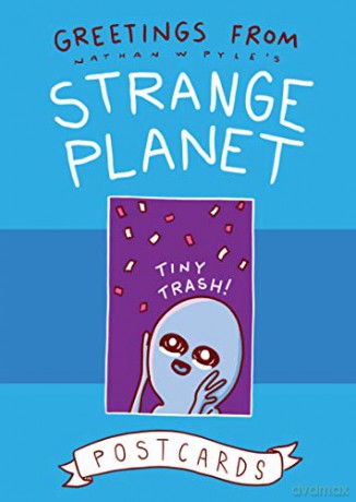 Greetings from Strange Planet - Nathan W Pyle [KSIĄŻKA]
