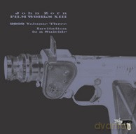 John Zorn: John Zorn: Filmworks XIII: Invitation To A Suicide [CD]