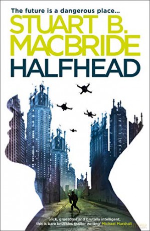 Halfhead - Stuart B. MacBride [KSIĄŻKA]