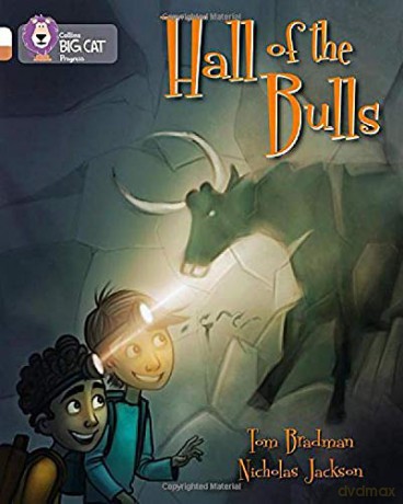 Hall of the Bulls: Band 10 White/Band 12 Copper (Collins Big Cat Progress) - Tom Bradman [KSIĄŻKA]