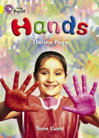 Hands: An information text showing numerous ways in which hands are used.: Band 03/Yellow (Collins Big Cat) - Thelma Page [KSIĄŻKA]