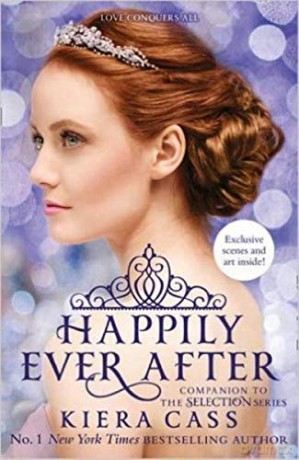 Happily Ever After: Companion to the Selection Series - Kiera Cass [KSIĄŻKA]