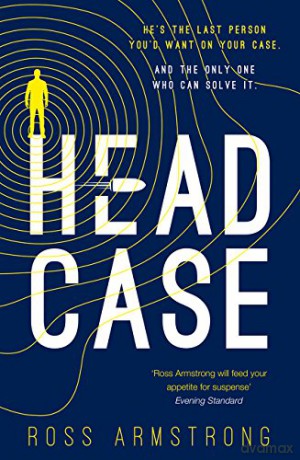 Head Case (A Tom Mondrian Story) - Ross Armstrong [KSIĄŻKA]