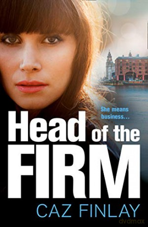 Head of the Firm: An absolutely gripping and gritty gangland crime thriller set in Liverpool: Book 3 (Bad Blood) - Caz Finlay [KSIĄŻKA]