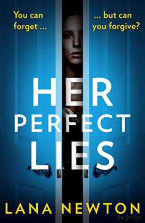 Her Perfect Lies: An absolutely gripping psychological thriller with a killer twist - Newton [KSIĄŻKA]