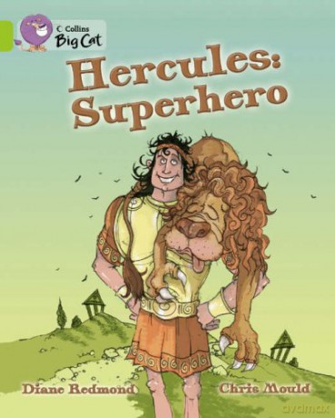 Hercules: Superhero: A witty playscript of the classic Greek myth by leading children's author Diane Redmond.: Band 11/Lime (Collins Big Cat) - Diane Redmond [KSIĄŻKA]