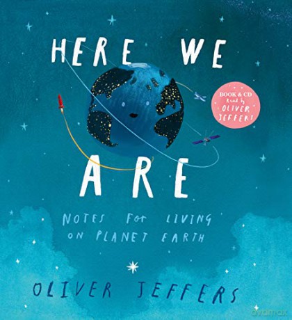 Here We Are: Notes for Living on Planet Earth - Oliver Jeffers [KSIĄŻKA]