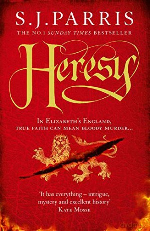 Heresy: The breathtaking first book in the the No. 1 Sunday Times bestselling historical crime thriller series: Book 1 (Giordano Bruno) - S. J. Parris [KSIĄŻKA]