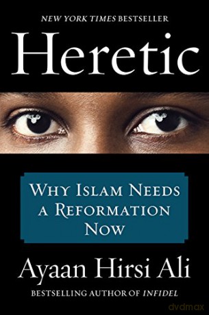 Heretic: Why Islam Needs a Reformation Now - Ayaan Hirsi Ali [KSIĄŻKA]