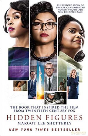 Hidden Figures: The Untold Story of the African American Women Who Helped Win the Space Race - Margot Lee Shetterly [KSIĄŻKA]