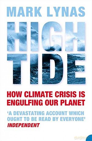HIGH TIDE: How Climate Crisis is Engulfing Our Planet: How Climate Crisis is Engulfing Our Planet - Mark Lynas [KSIĄŻKA]