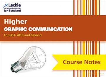 Higher Graphic Communication Course Notes (second edition): Revise for SQA Exams (Leckie Course Notes) - Leckie [KSIĄŻKA]