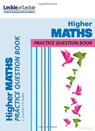 Higher Maths: Practise and Learn SQA Exam Topics (Leckie Practice Question Book) - Craig Lowther [KSIĄŻKA]