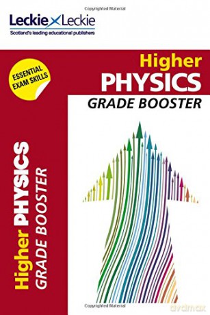Higher Physics Grade Booster for SQA Exam Revision: Maximise Marks and Minimise Mistakes to Achieve Your Best Possible Mark (Grade Booster for CfE SQA Exam Revision) - John Irvine [KSIĄŻKA]