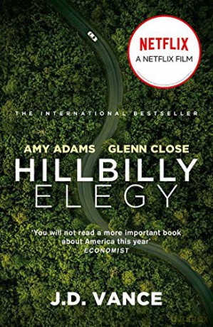 Hillbilly Elegy: The International Bestselling Memoir Coming Soon as a Netflix Major Motion Picture starring Amy Adams and Glenn Close - J. D. Vance [KSIĄŻKA]