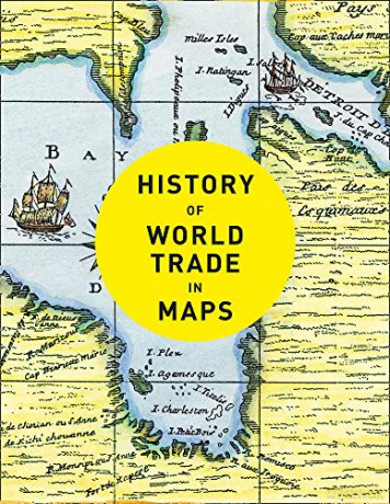 History of World Trade in Maps - Philip Parker [KSIĄŻKA]