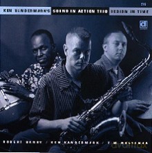 Ken Vandermark's Sound In Action Trio: Design In Time [CD]