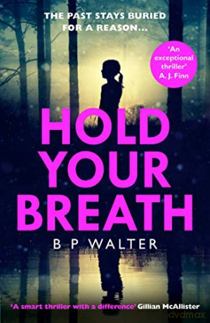 Hold Your Breath: the twisty new thriller book, guaranteed to keep you up all night! - B P Walter [KSIĄŻKA]