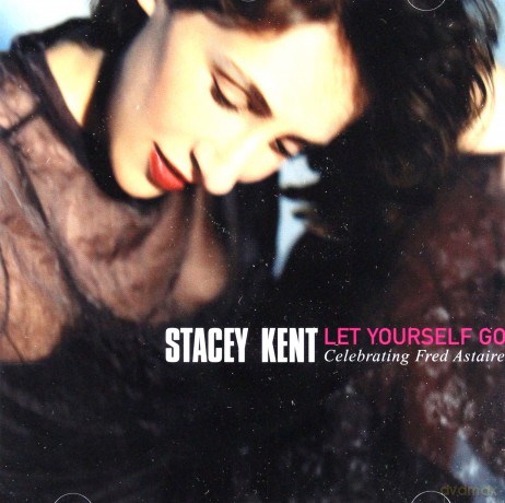 Stacey Kent: Let Yourself Go - Celebrating Fred Astaire [CD]