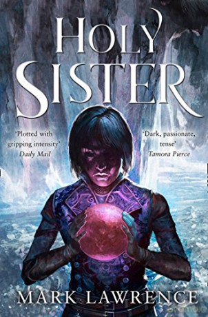 Holy Sister: Epic finale to the bestselling Book of the Ancestor series by the master of modern fantasy: Book 3 - Mark Lawrence [KSIĄŻKA]