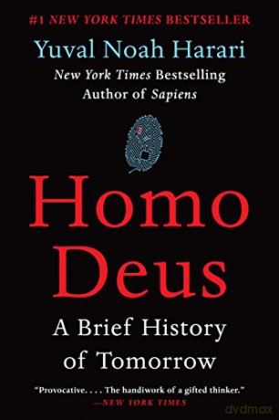 Homo Deus: A Brief History of Tomorrow - Yuval Noah Harari [KSIĄŻKA]