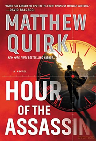Hour of the Assassin - Matthew Quirk [KSIĄŻKA]