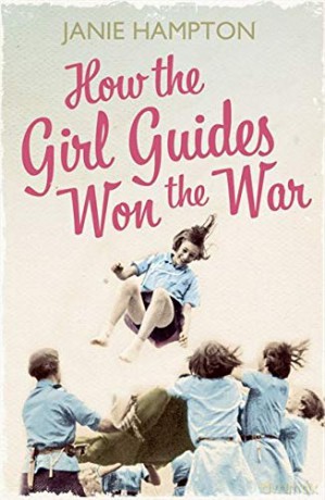 How the Girl Guides Won the War - Janie Hampton [KSIĄŻKA]