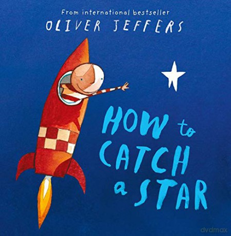 How to Catch a Star - Oliver Jeffers [KSIĄŻKA]