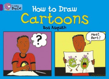 How to Draw Cartoons: Band 08/Purple (Collins Big Cat) - Ros Asquith [KSIĄŻKA]