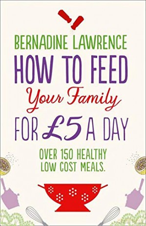 How to Feed Your Family for 5 a Day - Bernadine Lawrence [KSIĄŻKA]