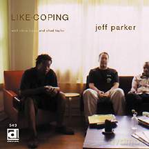 Jeff Parker, Chris Lopes, Chad Taylor: Like-Coping [CD]