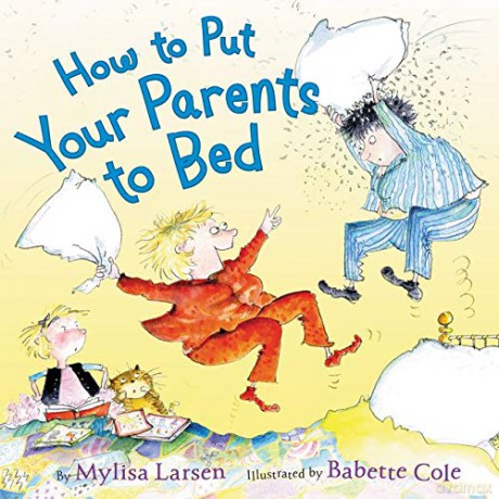 How to Put Your Parents to Bed - Mylisa Larsen [KSIĄŻKA]