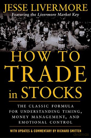 How to Trade In Stocks - Jesse Livermore [KSIĄŻKA]