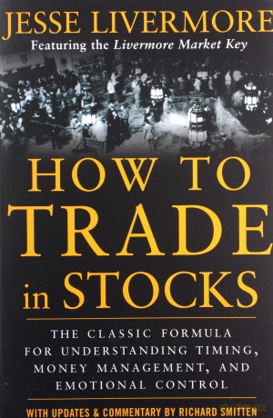 How to Trade In Stocks - Jesse Livermore [KSIĄŻKA]