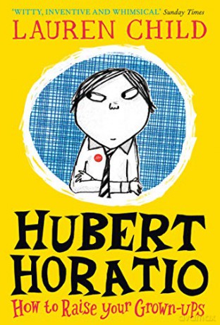 Hubert Horatio: How to Raise Your Grown-Ups - Lauren Child [KSIĄŻKA]