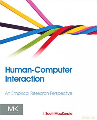 Human-Computer Interaction: An Empirical Research Perspective - I. Scott MacKenzie [KSIĄŻKA]