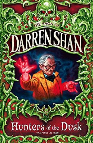 HUNTERS OF THE DUSK: Book 7 (The Saga of Darren Shan) - Shan [KSIĄŻKA]