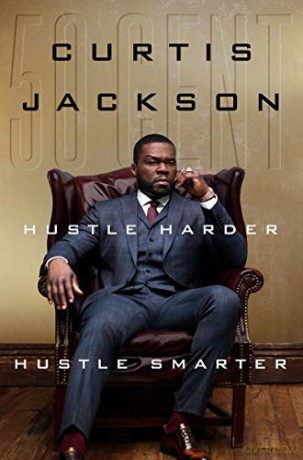 Hustle Harder, Hustle Smarter - Curtis 50 Cent Jackson [KSIĄŻKA]