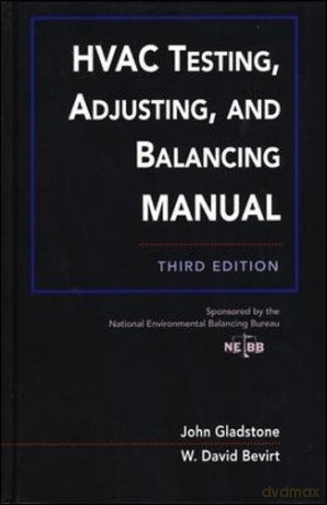 HVAC Testing, Adjusting, and Balancing Field Manual - John Gladstone [KSIĄŻKA]