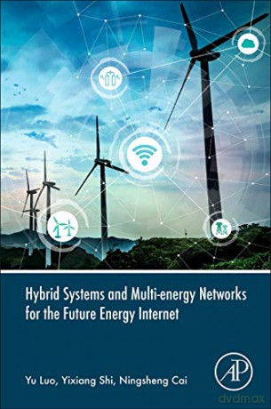 Hybrid Systems and Multi-energy Networks for the Future Energy Internet - Yu Luo [KSIĄŻKA]