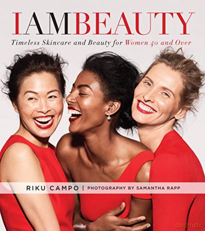 I Am Beauty: Timeless Skincare and Beauty for Women 40 and Over - Riku Campo [KSIĄŻKA]