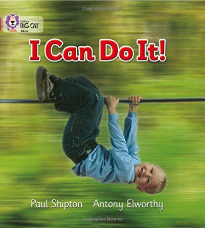 I Can Do It!: A simple information book depicting different activities.: Band 01b/Pink B (Collins Big Cat) - Paul Shipton [KSIĄŻKA]