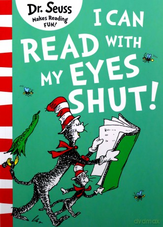 I Can Read with my Eyes Shut - Dr. Seuss [KSIĄŻKA]