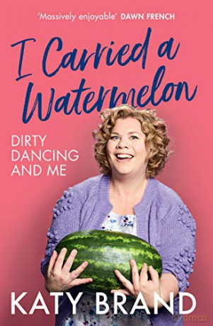 I Carried a Watermelon: 2019 s hilarious, heartwarming tribute to the best-loved classic film - Brand [KSIĄŻKA]