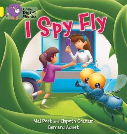 I Spy Fly: Band 03/Yellow (Collins Big Cat Phonics) - Mal Peet [KSIĄŻKA]