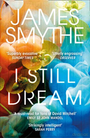 I Still Dream: 'A must-read' Emily St. John Mandel (191 POCHE) - James Smythe [KSIĄŻKA]