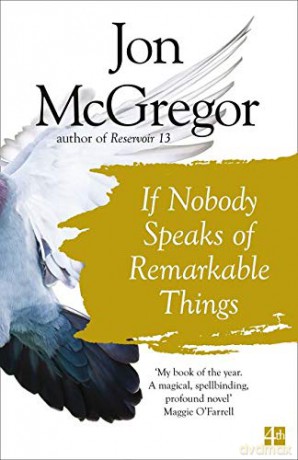 If Nobody Speaks of Remarkable Things - Jon McGregor [KSIĄŻKA]