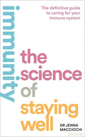 IMMUNITY: The Science of Staying Well - Dr Jenna Macciochi [KSIĄŻKA]