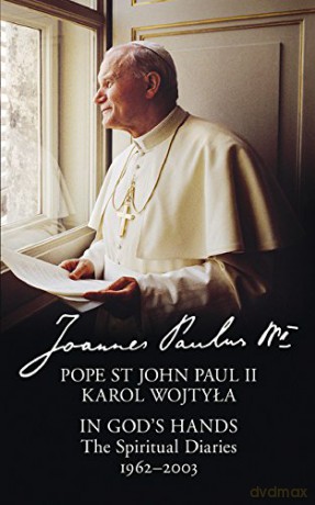 In God's Hands: The Spiritual Diaries of Pope St John Paul II - Pope St John Paul II [KSIĄŻKA]